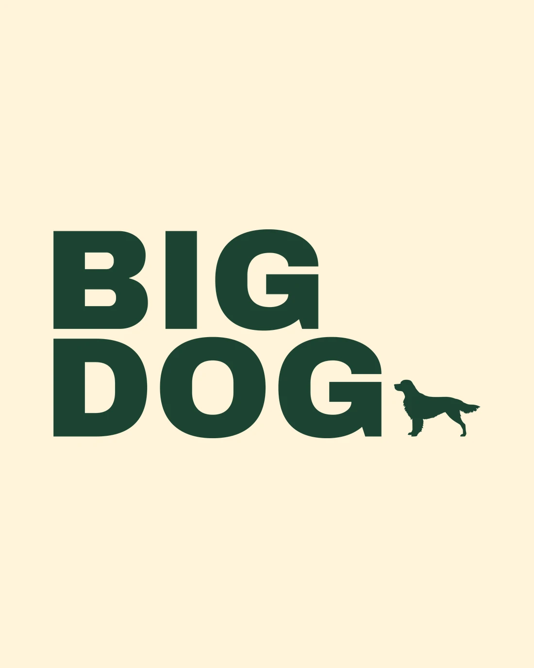 Big Dog: heavy pine block letters with a small retriever standing at the end of the line