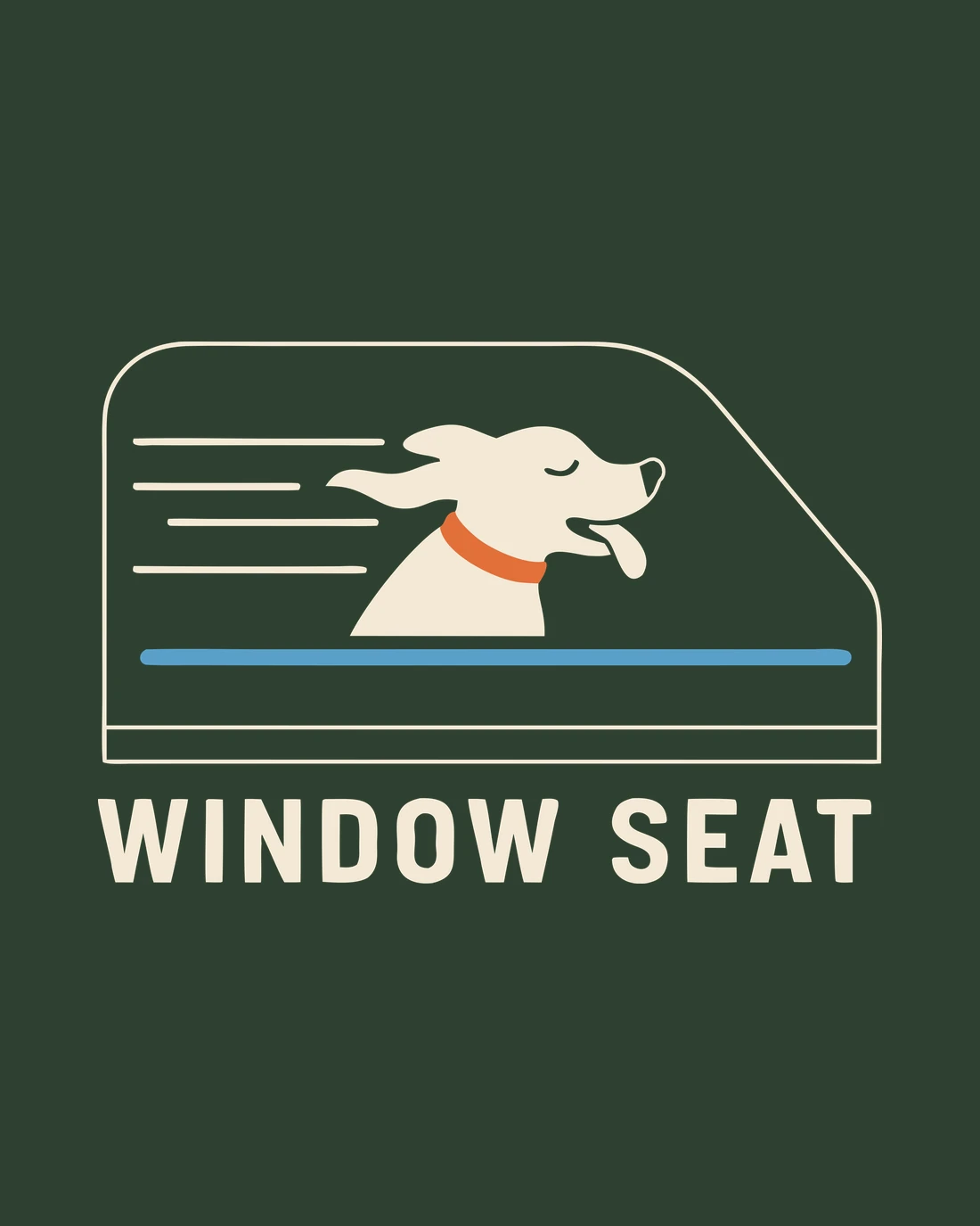 Window Seat: a dog with its head out a car window, eyes shut and ears blown back, an orange collar and speed lines behind, WINDOW SEAT beneath