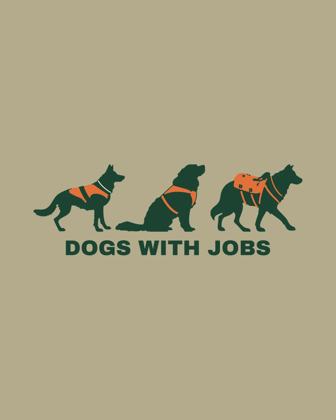 Dogs With Jobs: three dogs on one baseline in a rescue vest, a harness and a loaded trail pack, DOGS WITH JOBS beneath