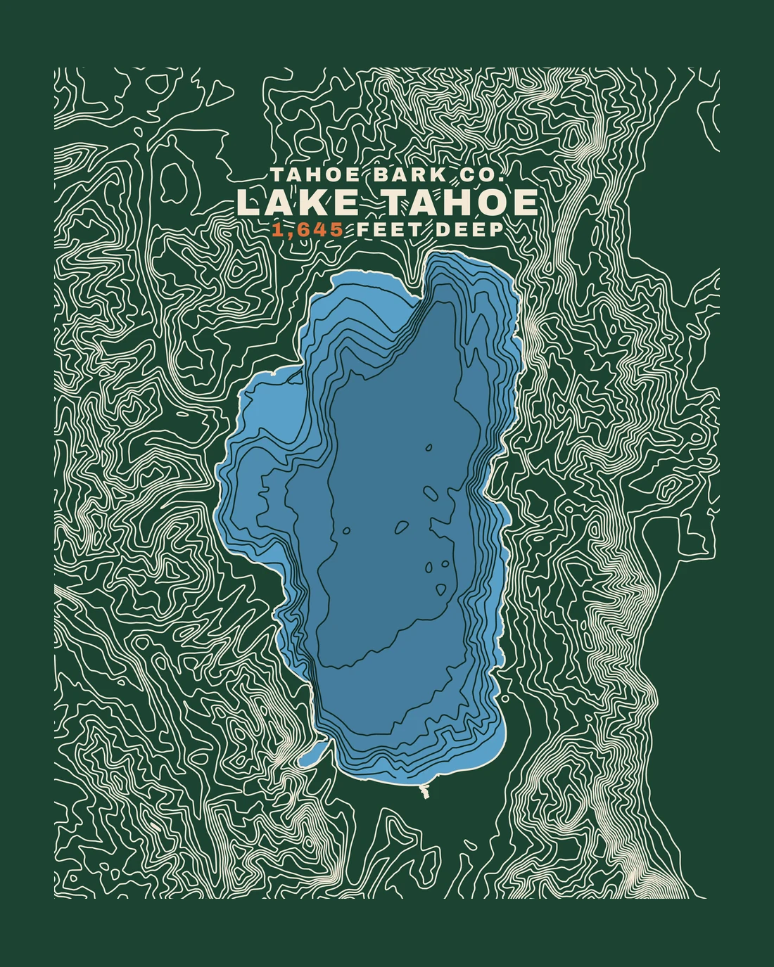 1,645 Feet Deep as printed on the back of the hoodie: the Lake Tahoe basin in cream contour lines on pine, the lake in blue depth bands, with TAHOE BARK CO., LAKE TAHOE and 1,645 FEET DEEP above it